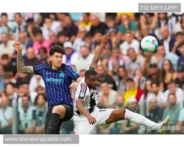 国米与尤文激情对决新浪直播全程回顾与精彩瞬间解析