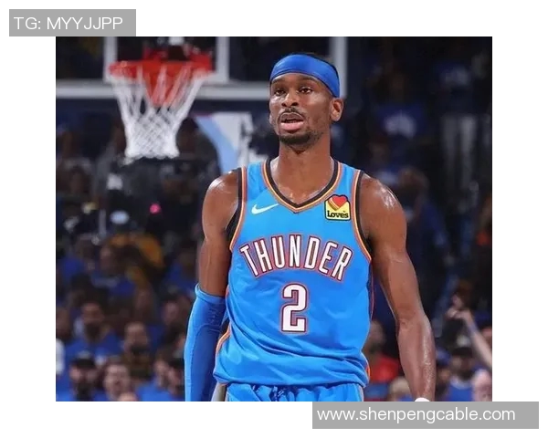 亚历山大单场50分创纪录雷霆逆转卫冕冠军展现强大实力