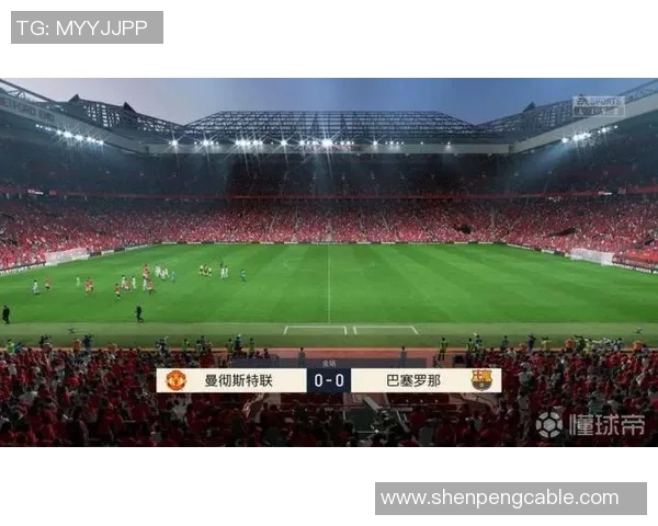 巴萨对曼联精彩对决直播地址分享与赛程分析 巴萨对曼联精彩对决直播地址分享与赛程分析